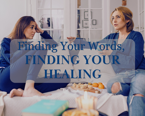 Finding Your Words, Finding Your Healing